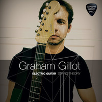Graham Gillot - Electric Guitar: String Theory