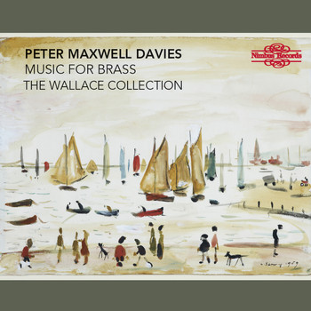 THE WALLACE COLLECTION - Maxwell Davies: Music for Brass