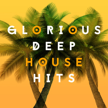 Various Artists - Glorious Deep House Hits