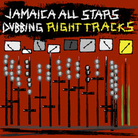 Jamaica All Stars - Dubbing Right Tracks