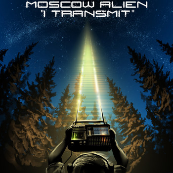 Moscow Alien - I transmit