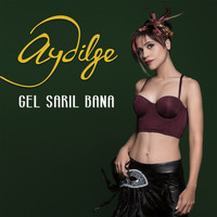 Aydilge - Gel Sarıl Bana