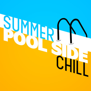 CHILL - Summer Pool Side Chill