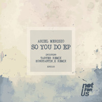 Ariel Merisio - So You Do EP