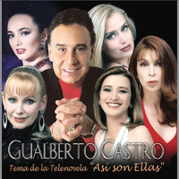 Gualberto Castro - Asi Son Ellas