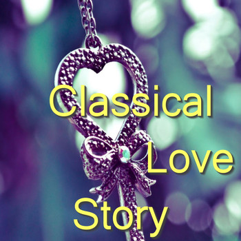 Various Artists - Classical Love Story