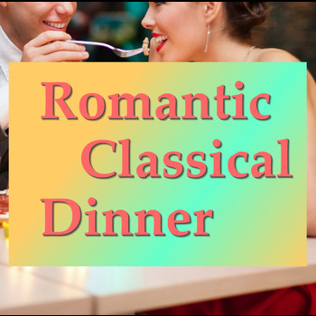 Various Artists - Romantic Classical Dinner