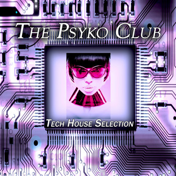 Various Artists - The Psyko Club (Tech House Selection)