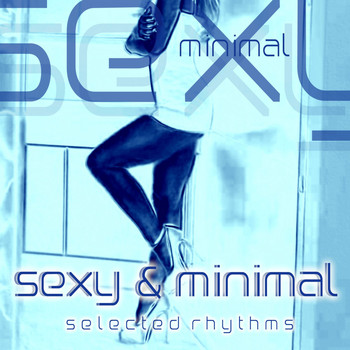 Various Artists - Sexy & Minimal (Selected Rhythms)