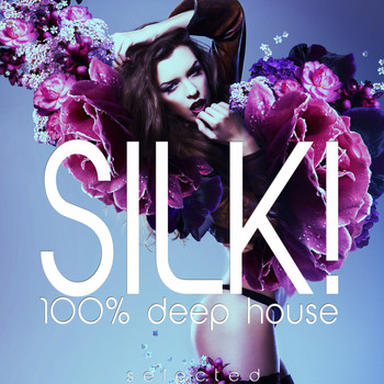 Various Artists - Silk! (100% Deep House)