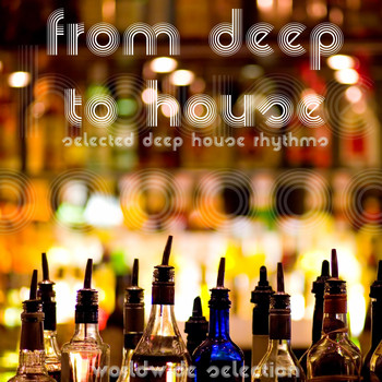Various Artists - From Deep to House (Selected Deep House Rhythms)
