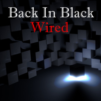 Wired - Back In Black