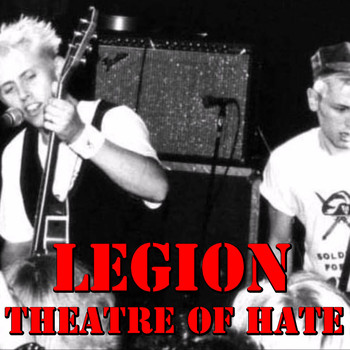 Theatre of Hate - Legion