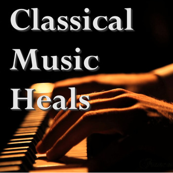 Various Artists - Classical Music Heals