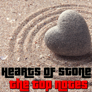 The Top Notes - Hearts Of Stone
