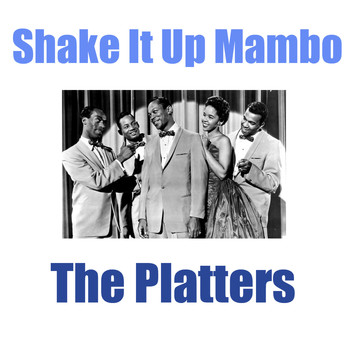 The Platters - Shake It Up Mambo