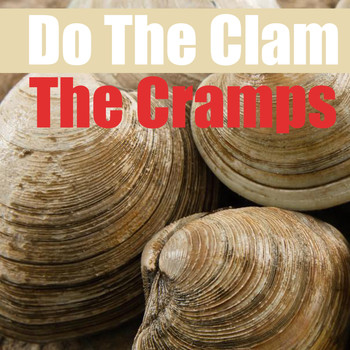 The Cramps - Do The Clam