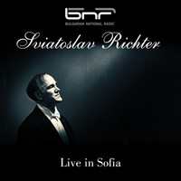 Sviatoslav Richter - Sviatoslav Richter: Live in Sofia