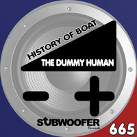 The Dummy Human - History of Boat