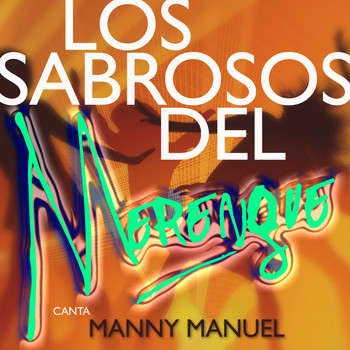 Los Sabrosos Del Merengue - Canta Manny Manuel