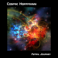 Cosmic Hoffmann - Astral Journey