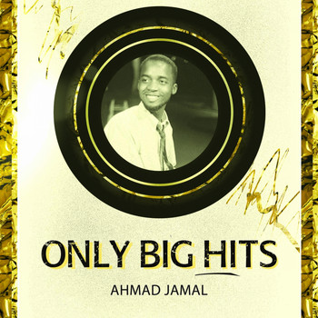 Ahmad Jamal - Only Big Hits