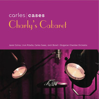 Carles Cases - Charly's Cabaret