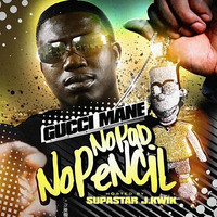 Gucci Mane - No Pencil No Pad (Explicit)