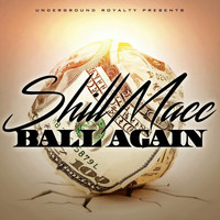 Shill Macc - Ball Again (Explicit)