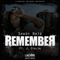 Shady Nate - Remember (feat. J. Stalin) (Explicit)