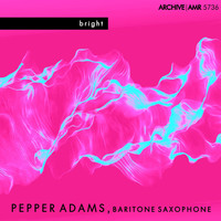 Pepper Adams - Bright