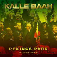 Kalle Baah - Pekings Park (Guldversionen)