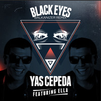 Yas Cepeda - Black Eyes (Balkanizer Remix)