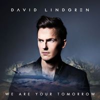 David Lindgren - We Are Your Tomorrow