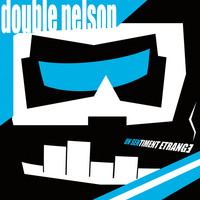 Double Nelson - Un sentiment étrange