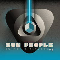 Sun People - Swinging Flavors #1