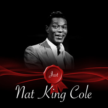 Nat King Cole - Just - Nat King Cole