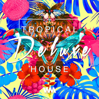 Various Artists - Tropical House Deluxe, Vol. 1
