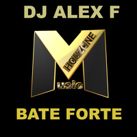 DJ Alex F - Bate Forte