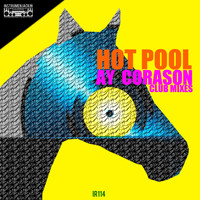 Hot Pool - Ay Corason (Club Mixes)
