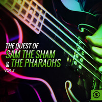 Sam The Sham & The Pharaohs - The Quest of Sam the Sham & the Pharaohs, Vol. 3