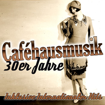 Various Artists - Caféhausmusik der 30er Jahre