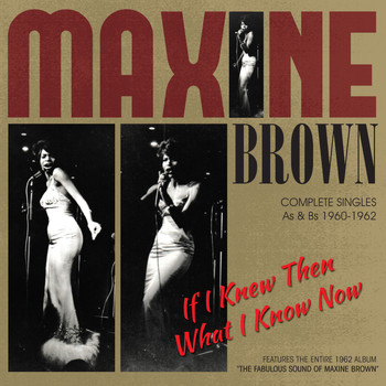 Maxine Brown - If I Knew Then What I Know Now