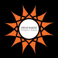 Aidan Baker - Ecliptic Plane