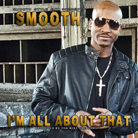 Smooth - I'm All About That