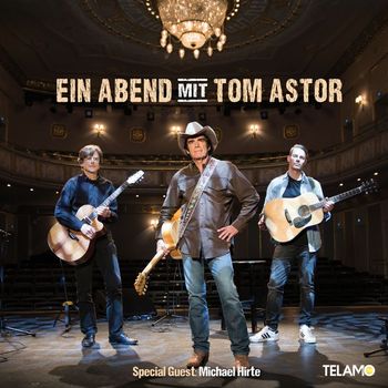 Tom Astor - Ein Abend mit Tom Astor