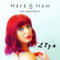 Liza - Here & Now (feat. Ewan Mueck)