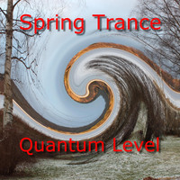 Quantum Level - Spring Trance