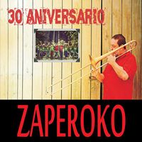 Zaperoko - 30 Aniversario