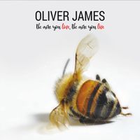 Oliver James - The More You Love, the More You Live